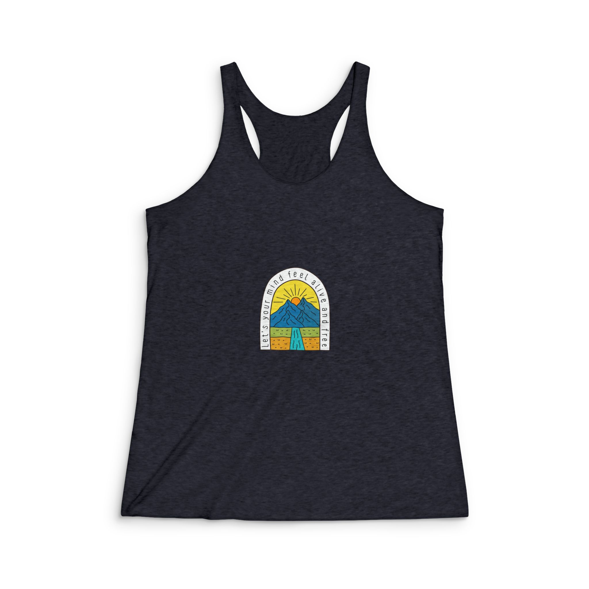 Lets Your Mind Feel Alive Free Mountain Nature Design Tshirt Badge Sticker Etc Womens Tri Blend Racerback Tank - Image 2