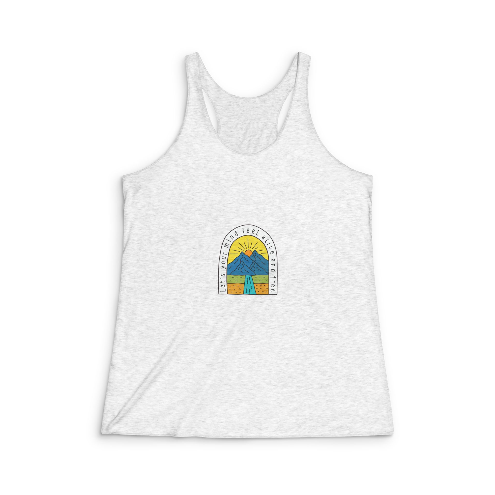 Lets Your Mind Feel Alive Free Mountain Nature Design Tshirt Badge Sticker Etc Womens Tri Blend Racerback Tank