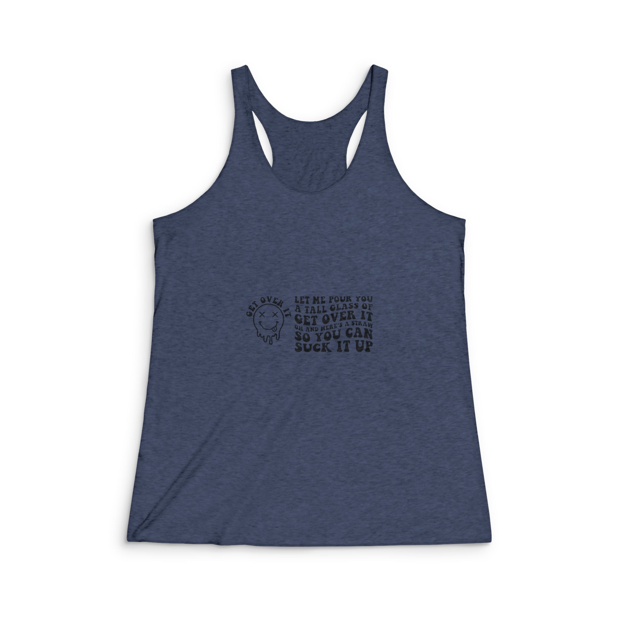 Let Me Pour You Tall Glass Get It Oh Heres Straw So You Can Suck It Up Womens Tri Blend Racerback Tank - Image 3