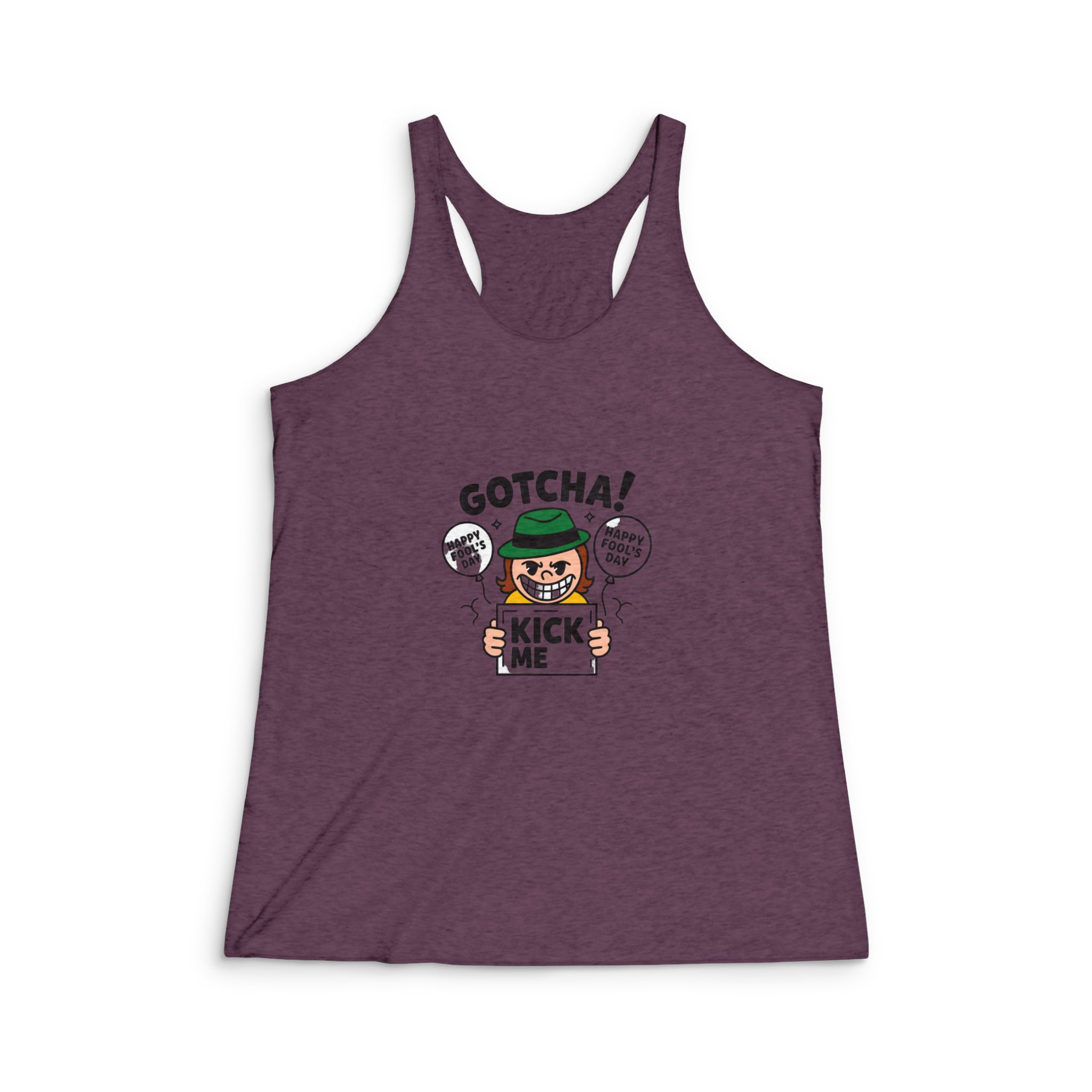 Gotcha Happy April Fools Day Kick Me Sign T Shirt Design Womens Tri Blend Racerback Tank - Image 5
