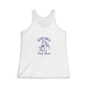 Good Girls Dirty Books Womens Tri Blend Racerback Tank