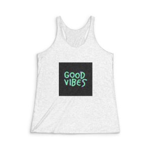 Good Vibes Quote Text Logo Graffiti Lettering Illustration Illustration T Shirt Sticker Womens Tri Blend Racerback Tank