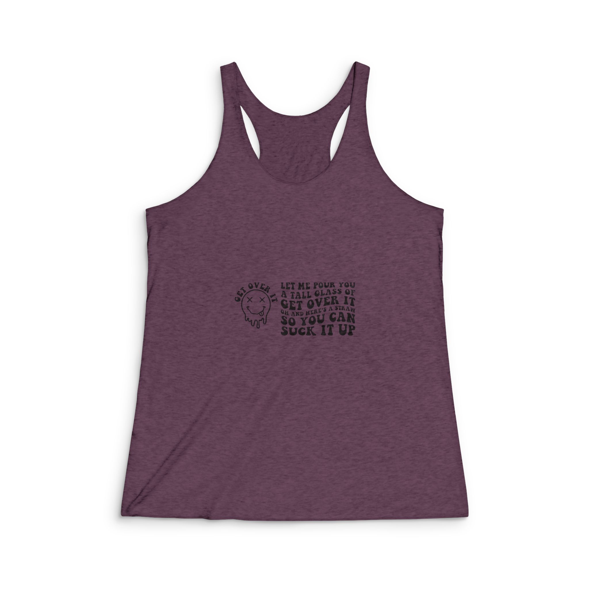 Let Me Pour You Tall Glass Get It Oh Heres Straw So You Can Suck It Up Womens Tri Blend Racerback Tank - Image 5