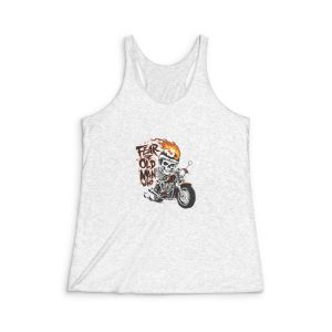 Fear the Old Man Who Womens Tri Blend Racerback Tank