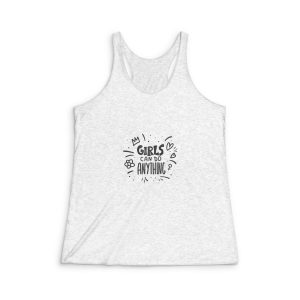 Grils Can Do Anything Womens Tri Blend Racerback Tank